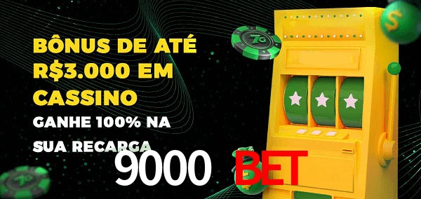 9000 Bet melhor bônus de depósito
